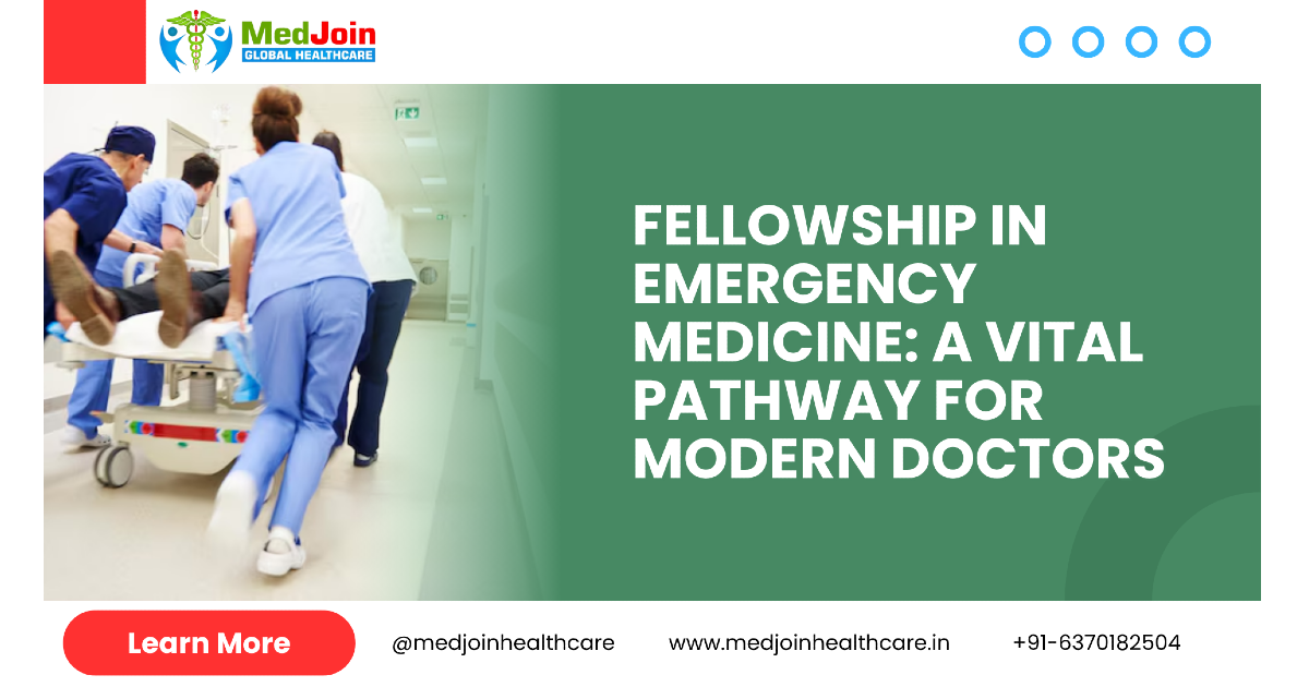Fellowship in Emergency Medicine: A Vital Pathway for Modern Doctors