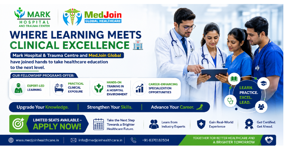 Transforming Healthcare Careers Through Fellowship Programs by Mark Hospital & Trauma Centre and MedJoin Global